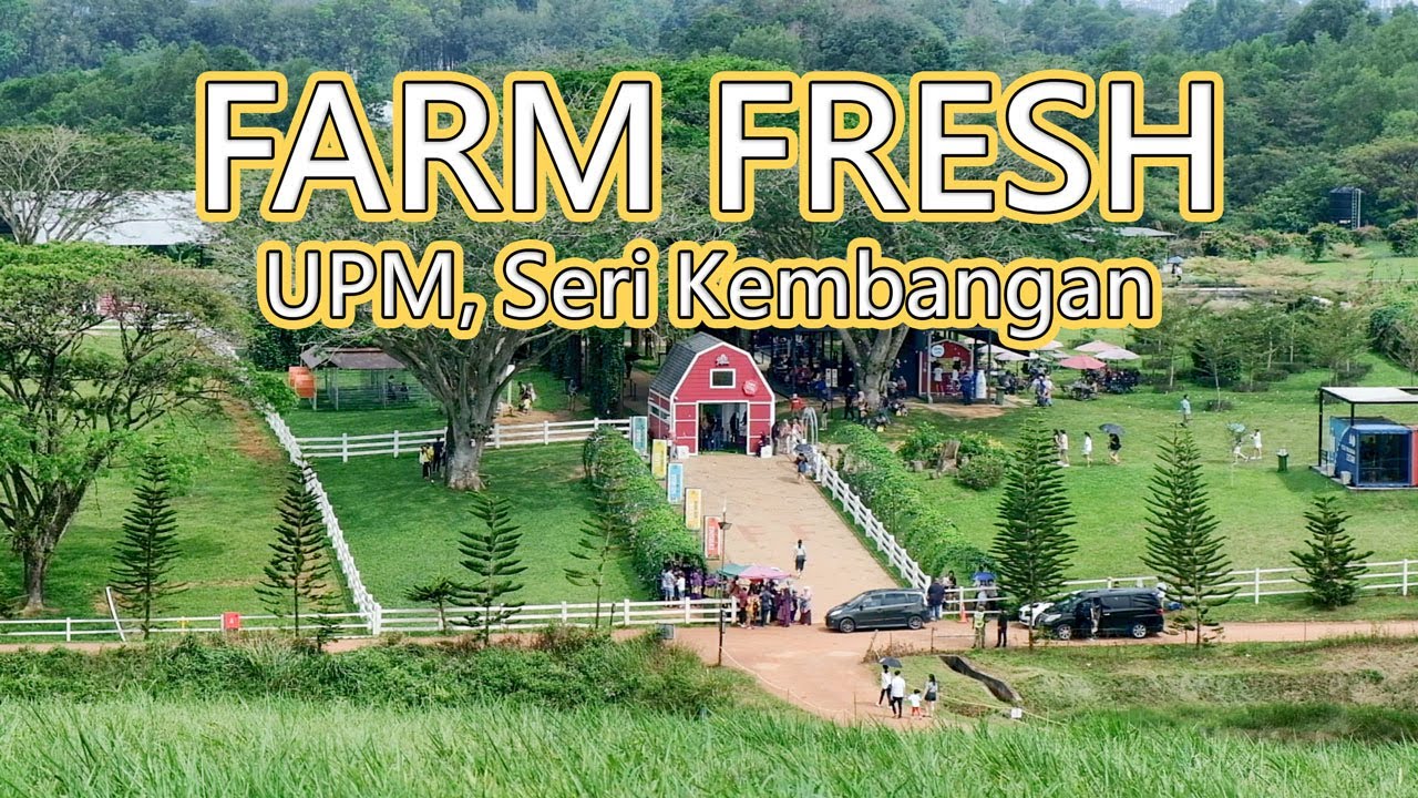 【KL Travel】Farm Fresh @ UPM  2023 |  Experience The Farm Life