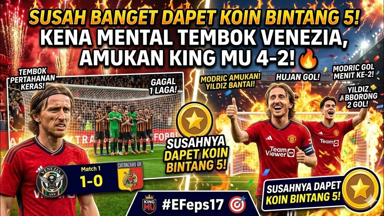 SUSAHNYA DAPET KOIN BINTANG 5! Gagal di Match 1, Modric & Yildiz Jadi Penyelamat! 🤯 | #EFeps17