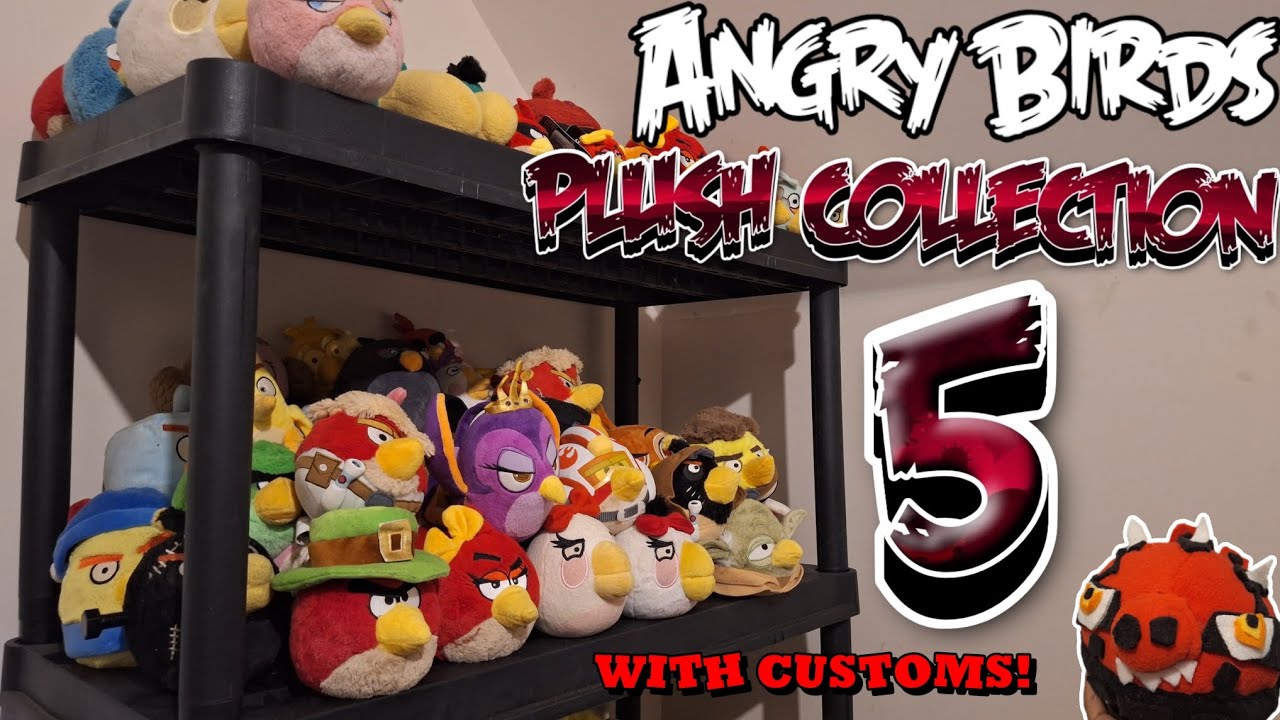 🍒My Angry Birds Plush Collection 5!!!!!🍒 (100+)