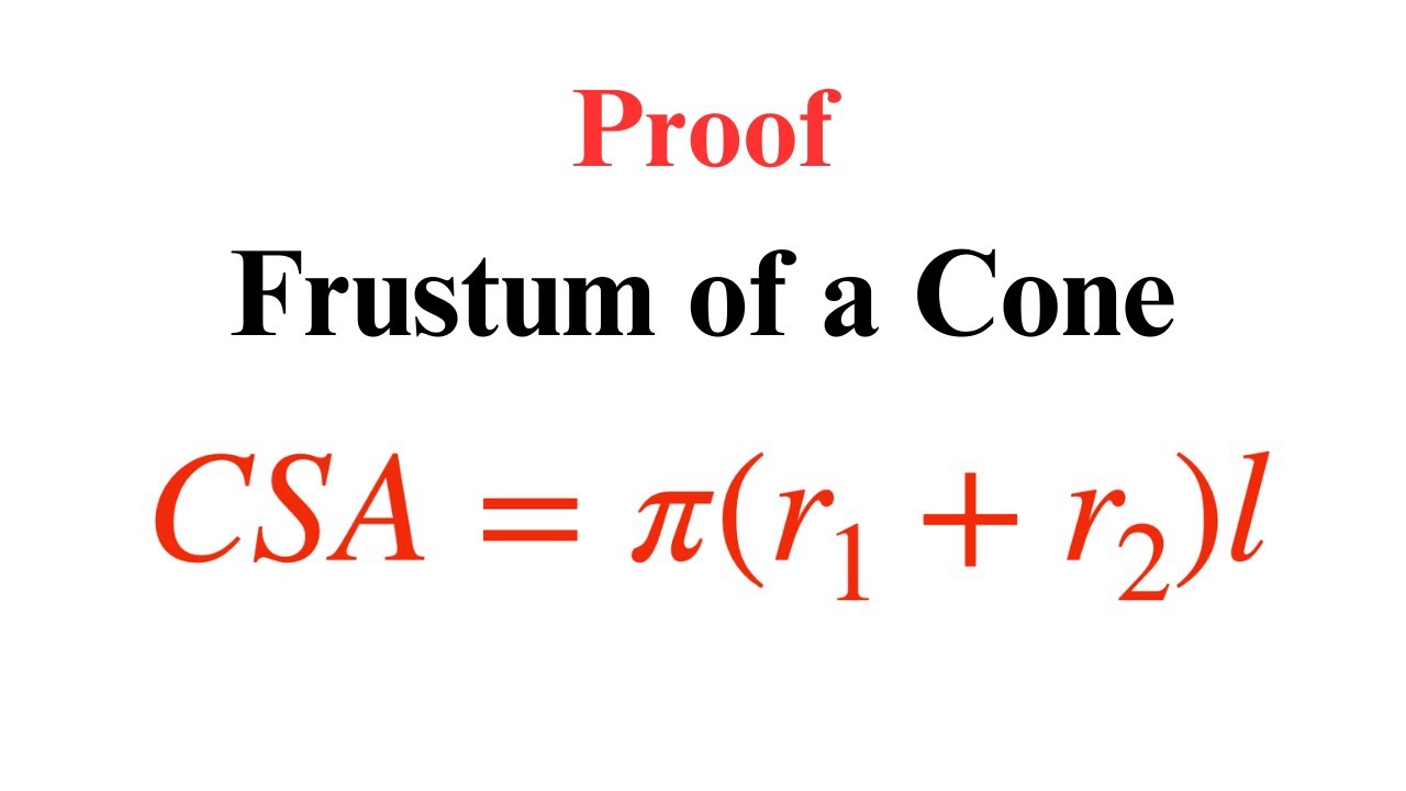 Curved Surface Area (CSA) of a Frustum of a Cone Explained – A Simple Proof!