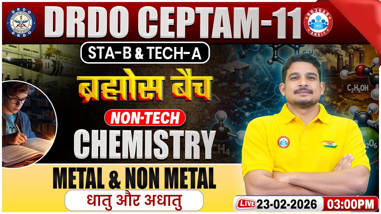 DRDO CEPTAM 11 Classes | DRDO Chemistry Classes | Metal & Non Metal | STA B & Tech A By Amit Sir