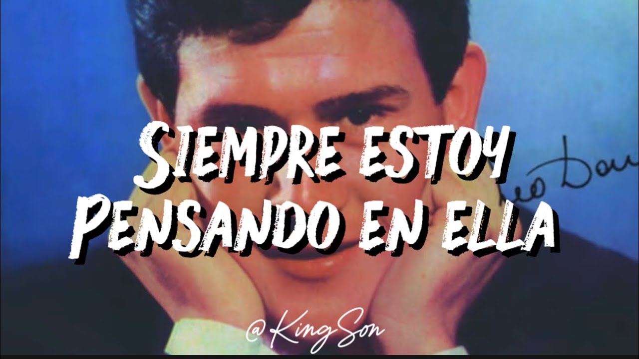Leo Dan - Siempre Estoy Pensando En Ella (Letra)