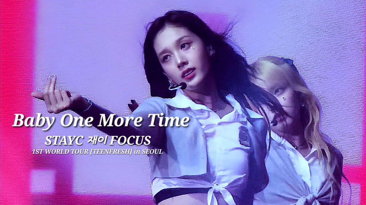 [4K] Baby One More Time - STAYC 재이 FOCUS 세로캠 | 20230924 1ST WORLD TOUR [TEENFRESH] in SEOUL
