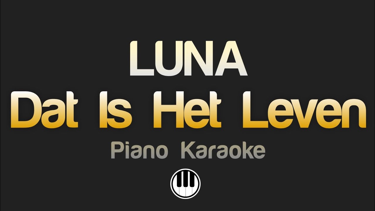 LUNA - Dat Is Het Leven (Karaoke)