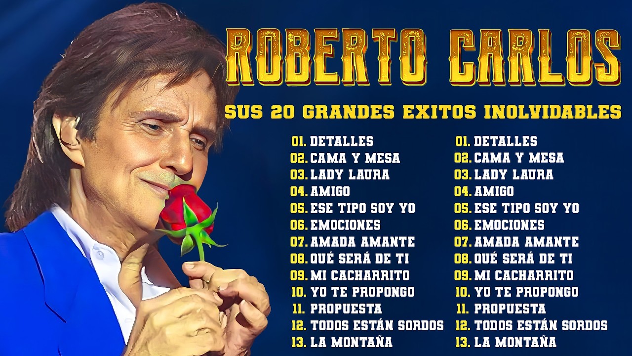 Roberto Carlos – Éxitos Sus Mejores Canciones | 30 Éxitos Inolvidables Mix 2026