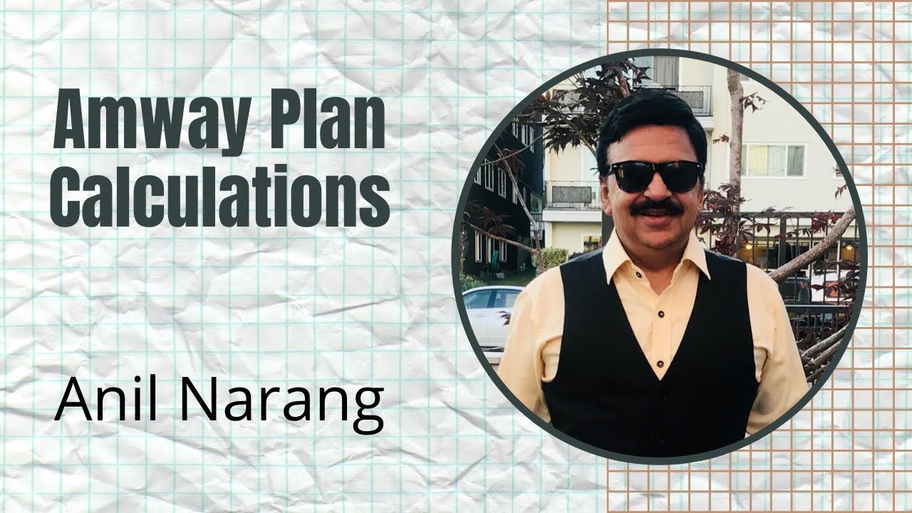 AMWAY PLAN CALCULATIONS - ANIL NARANG