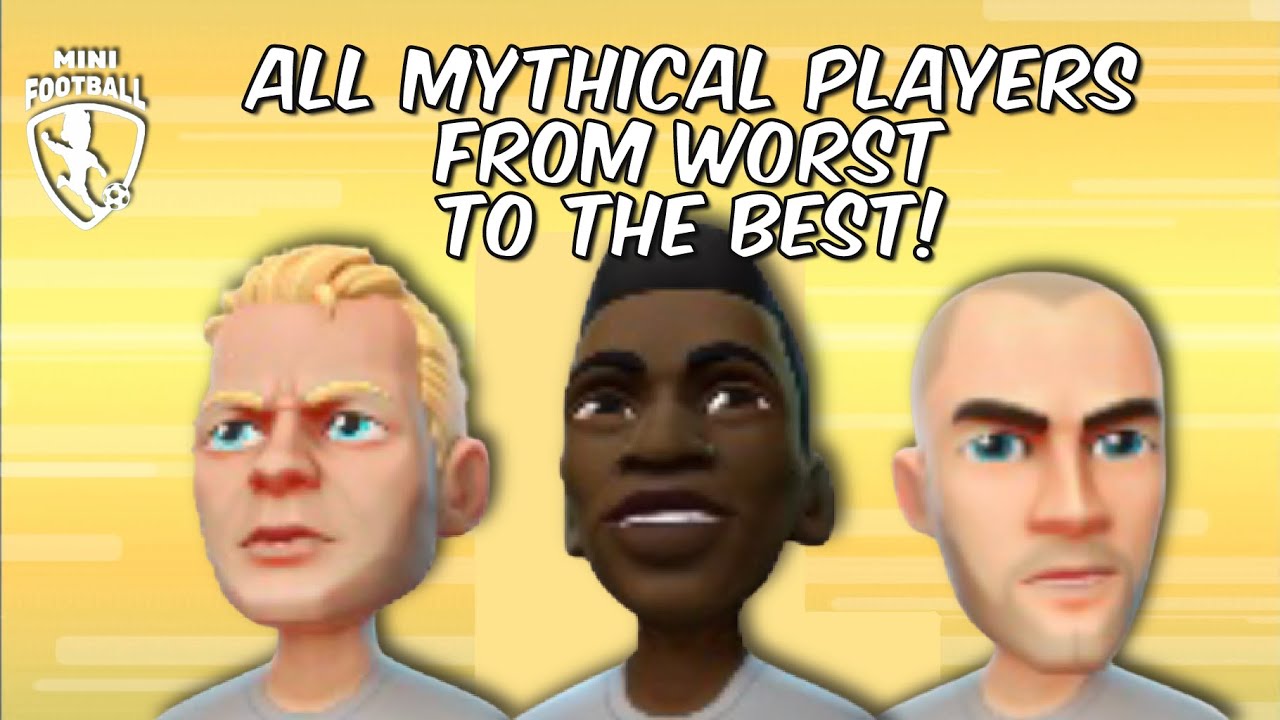 Mini Football - All Mythical Players From WORST to The BEST! (June 2023)