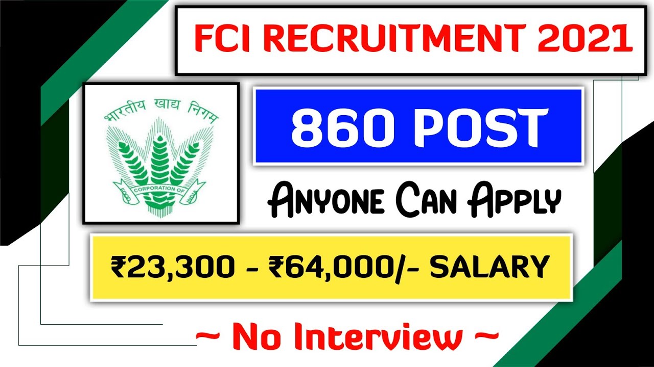 FCI 2021 Notification Out | Anyone Can Apply | 860 Post | No Interview | All India |