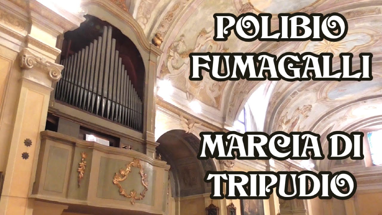 Polibio Fumagalli - Marcia di Tripudio - ORGANO BOSSI 1840