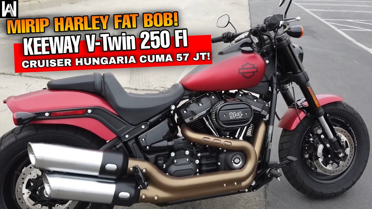 CRUISER HUNGARIA MURAH‼️MIRIP HARLEY FAT BOB BERMESIN V-TWIN DAN BELT || KEEWAY V250 FI