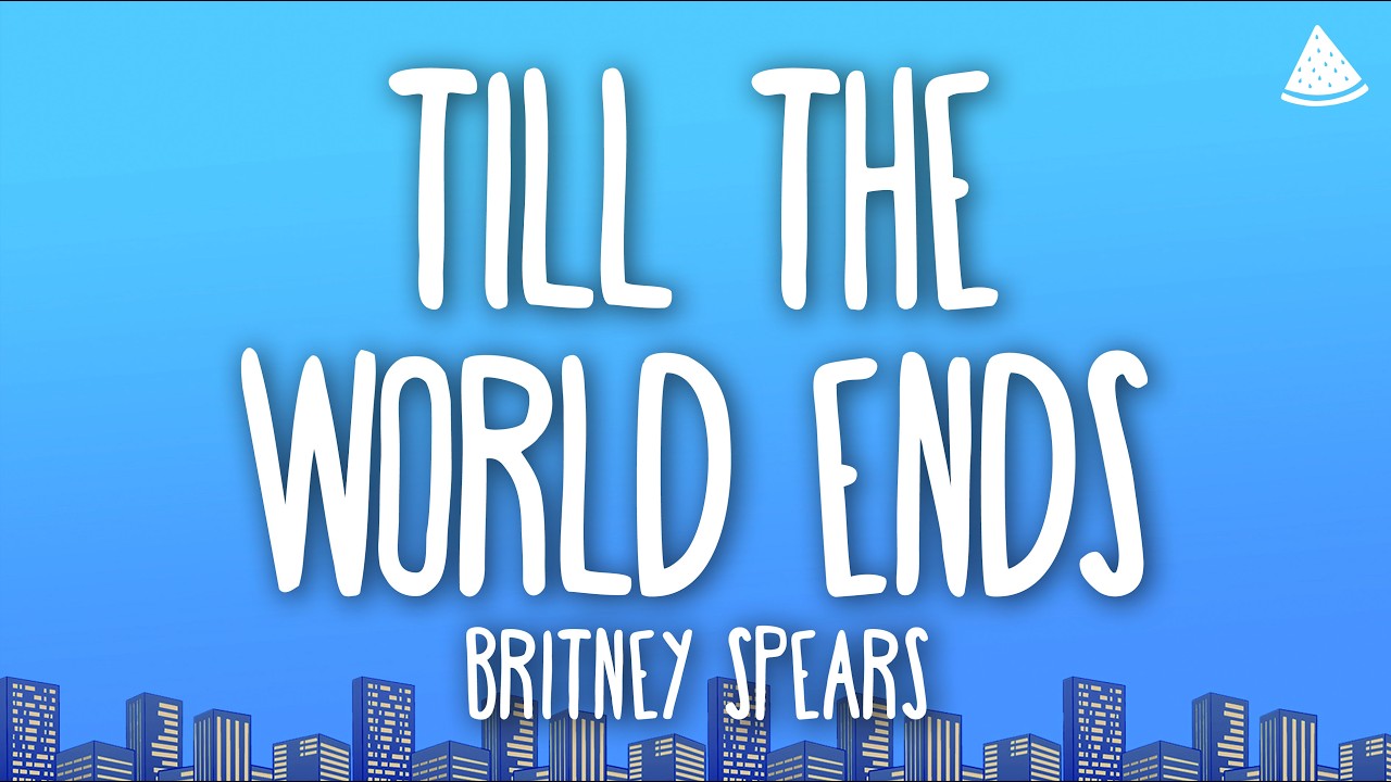 Britney Spears - Till the World Ends (Lyrics)