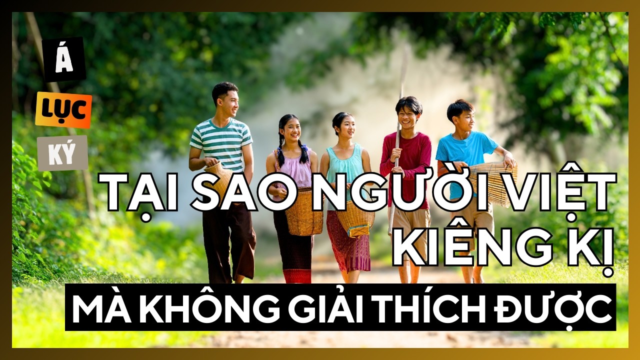 Nguồn Gốc Hệ Thống Kiêng Kỵ Của Người Việt Nam