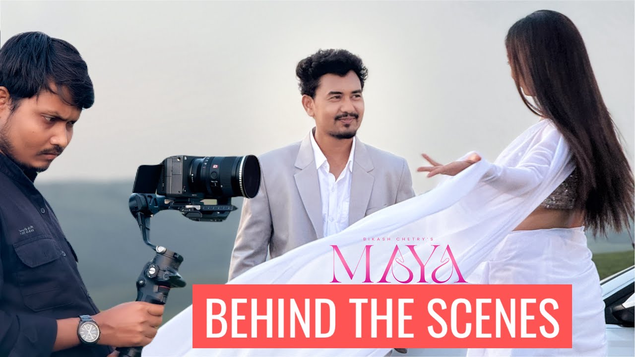 MAYA | Behind The Scenes | Amal Roy | Bikash Chetry | Rabbani Soyam | Helina Daimary | SK Khanal
