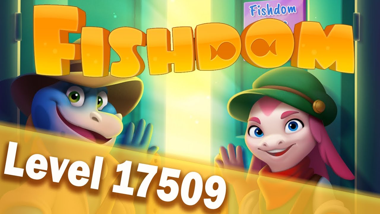 🐠Fishdom Level 17509🐠