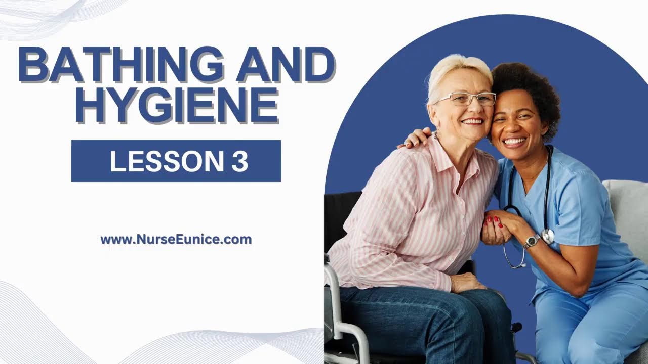 Bathing and Hygiene - Online CNA Exam Prep with Nurse Eunice
