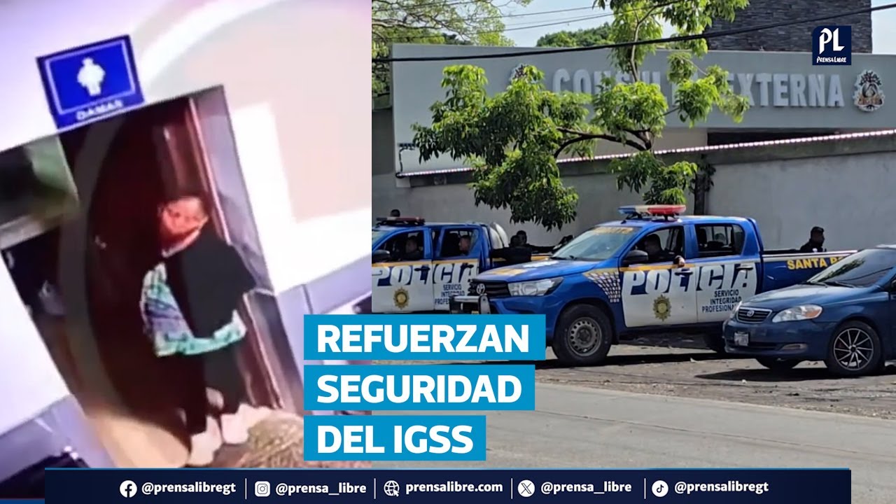 PNC refuerza seguridad en IGSS de Escuintla; mujer no podía tener bebés, dicen médicos