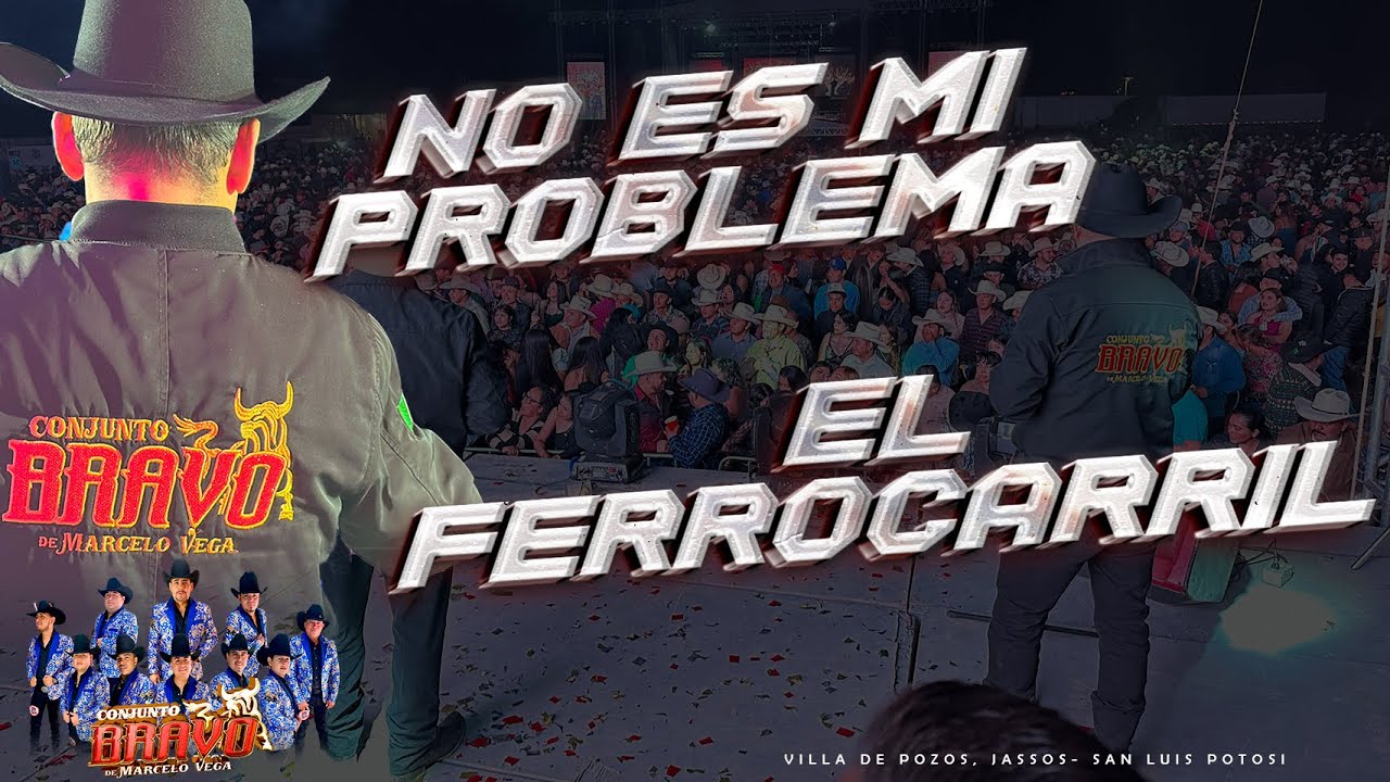 No Es Mi Problema | El Ferrocarril / Conjunto Bravo - Jassos, San Luis Potosi