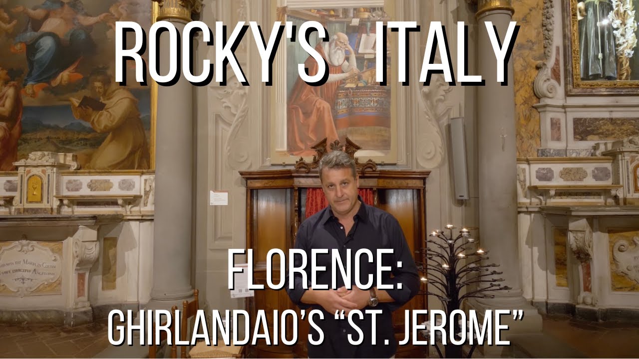 ROCKY'S ITALY: Florence - Ghirlandaio’s “St. Jerome”