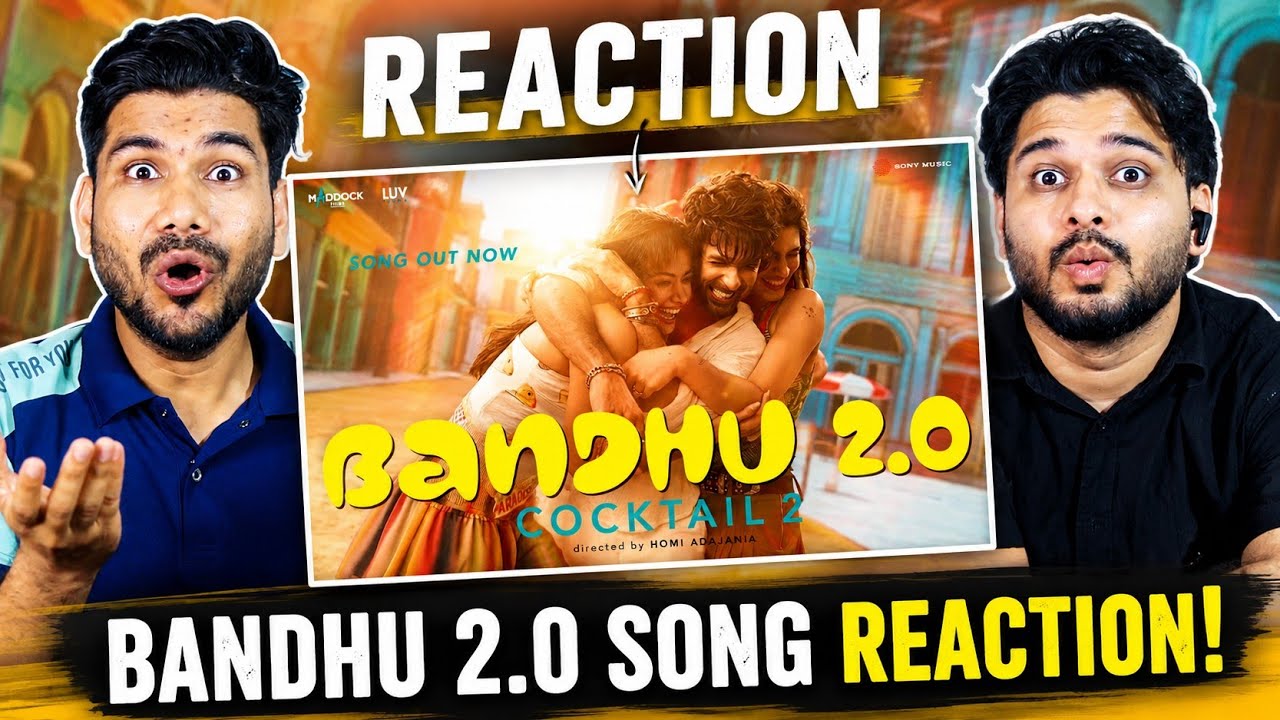 Bandhu 2.0 Song Reaction | Shahid Kapoor, Kriti Sanon, Rashmika Mandanna | Cocktail 2