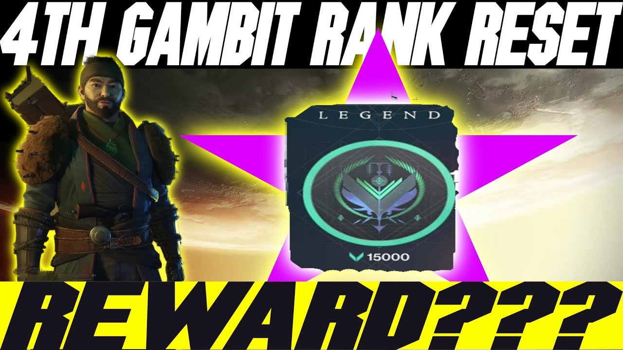 GAMBIT 4TH RESET AND REWARD