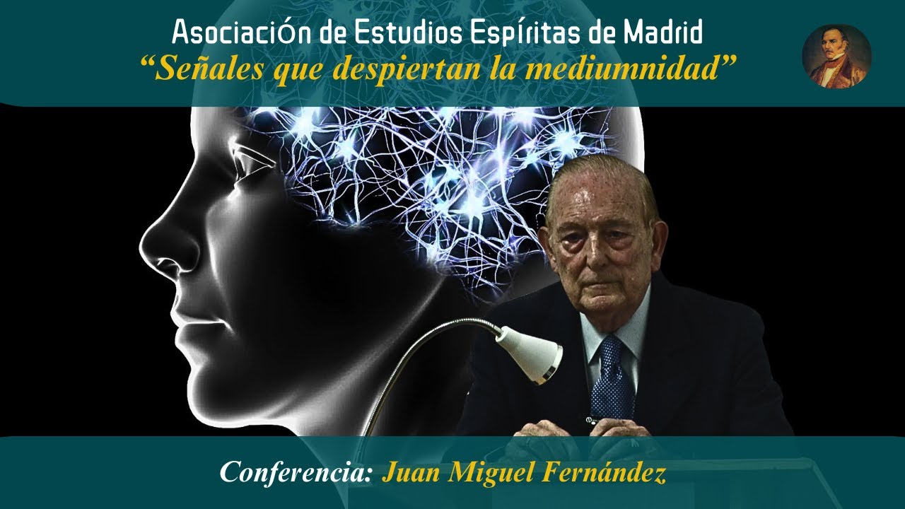 SEÑALES QUE DESPIERTAN LA MEDIUMNIDAD -  Juan Miguel Fernández