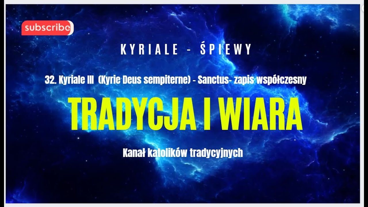32) Kyriale III (Kyrie Deus sempiterne) - Sanctus - zapis współczesny