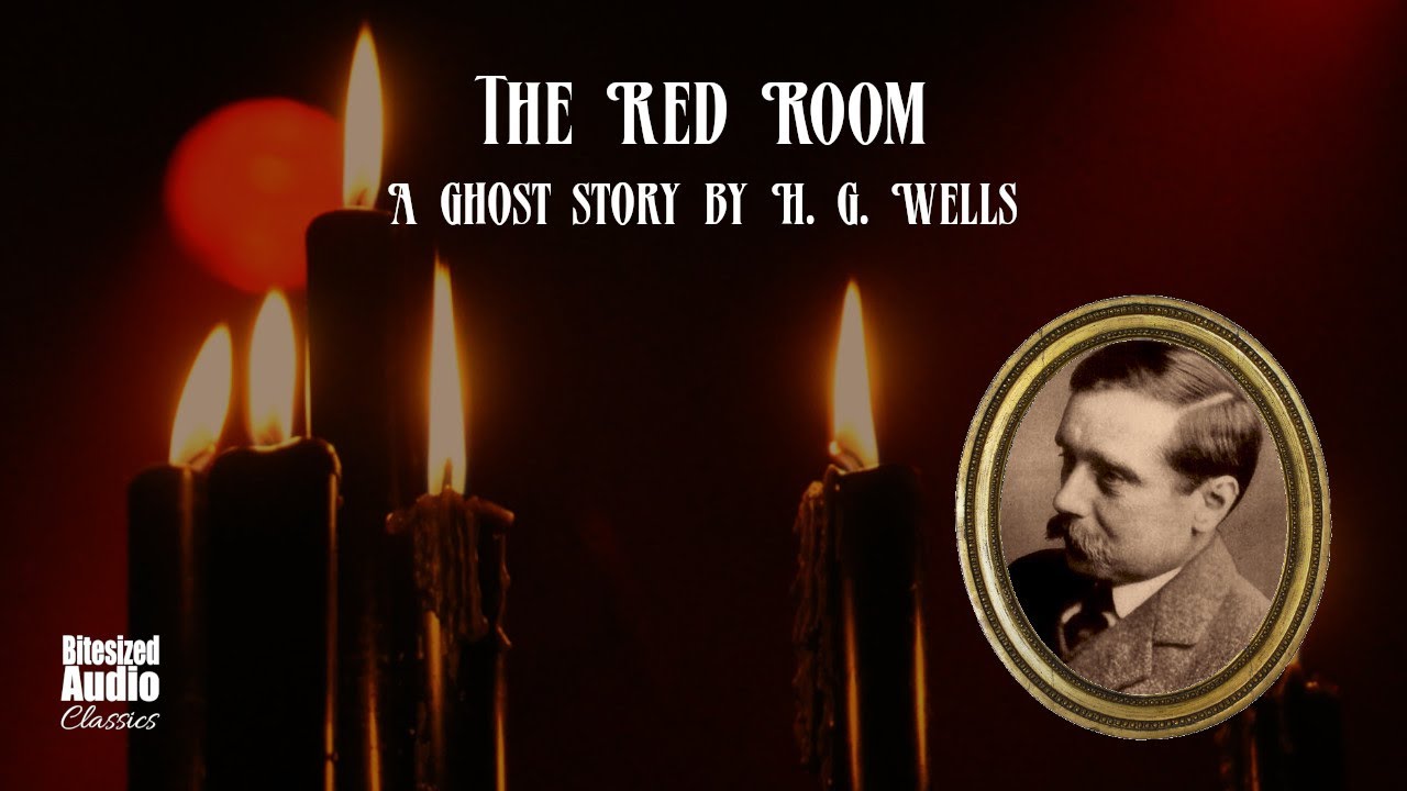 The Red Room | A Ghost Story by H. G. Wells | A Bitesized Audiobook