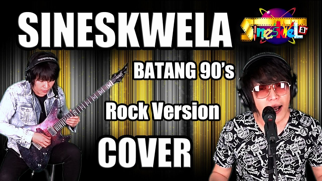 SINESKWELA Guitar and Vocal Cover _ Rock Version - BATANG 90's