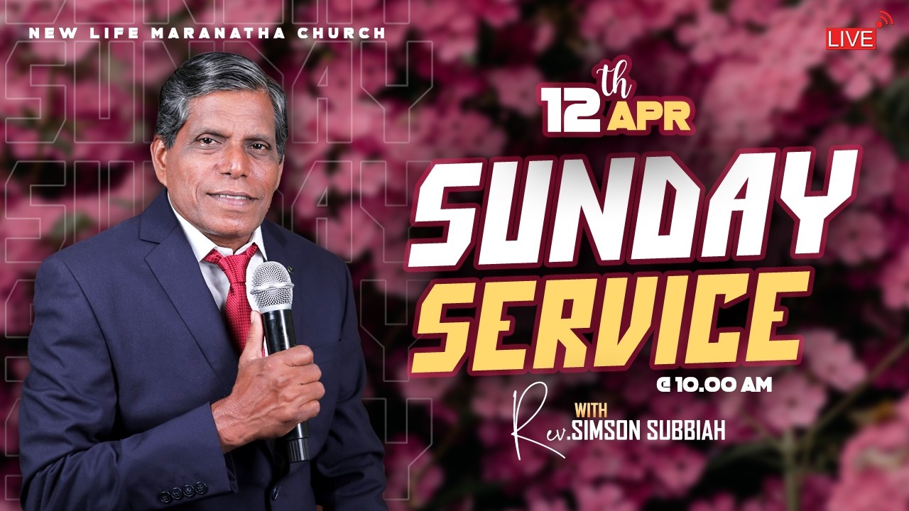 🔴LIVE 12.04.2026 SUNDAY SERVICE | New Life Maranatha Church | Rev.A.P.Simson Subbiah