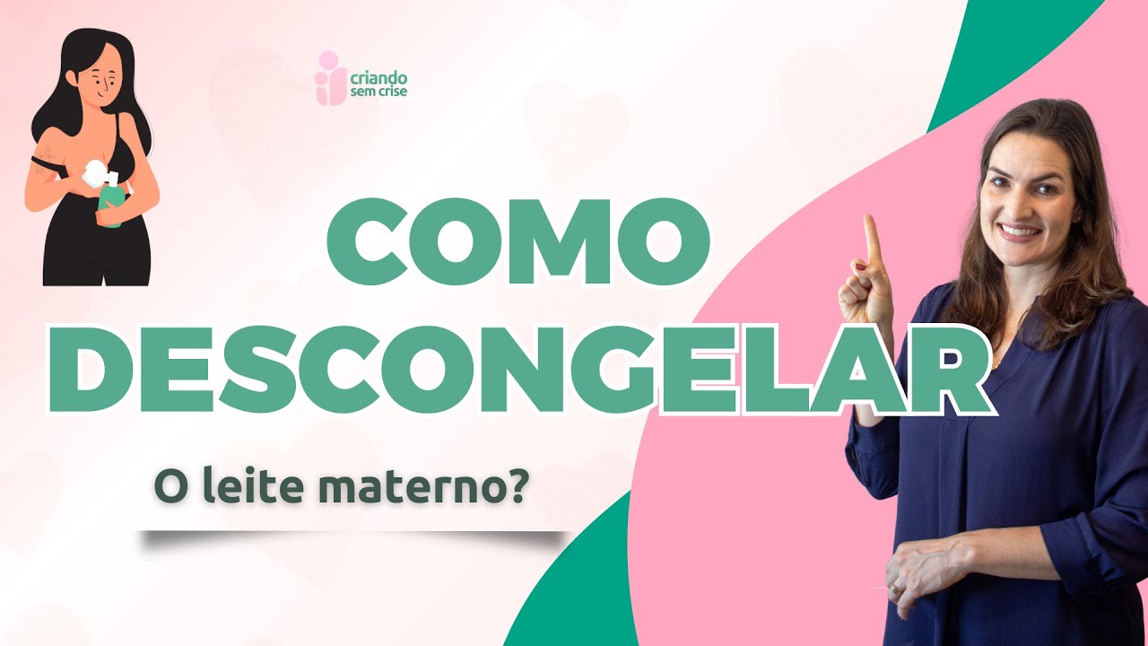 Como descongelar o leite materno?