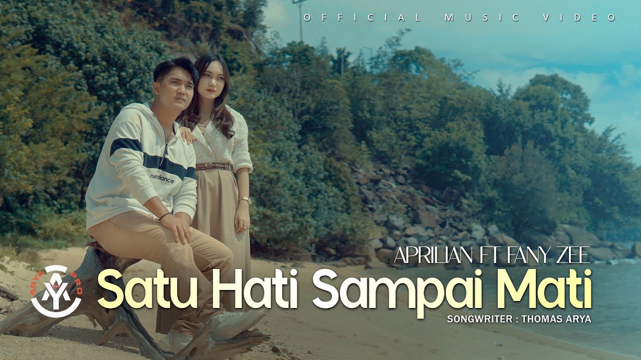Aprilian feat. Fany Zee -  Satu Hati Sampai Mati (Official Music Video)