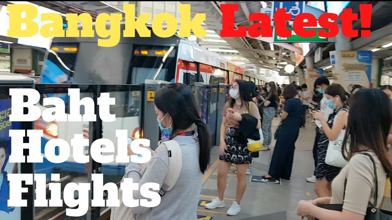 Bangkok Latest!  + Thai Baht, Malls, Hotels, Flights. JUNE 2020