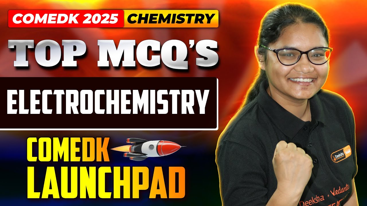 Electrochemistry COMEDK MCQ Questions - COMEDK Launchpad Series by Deeksha 🚀