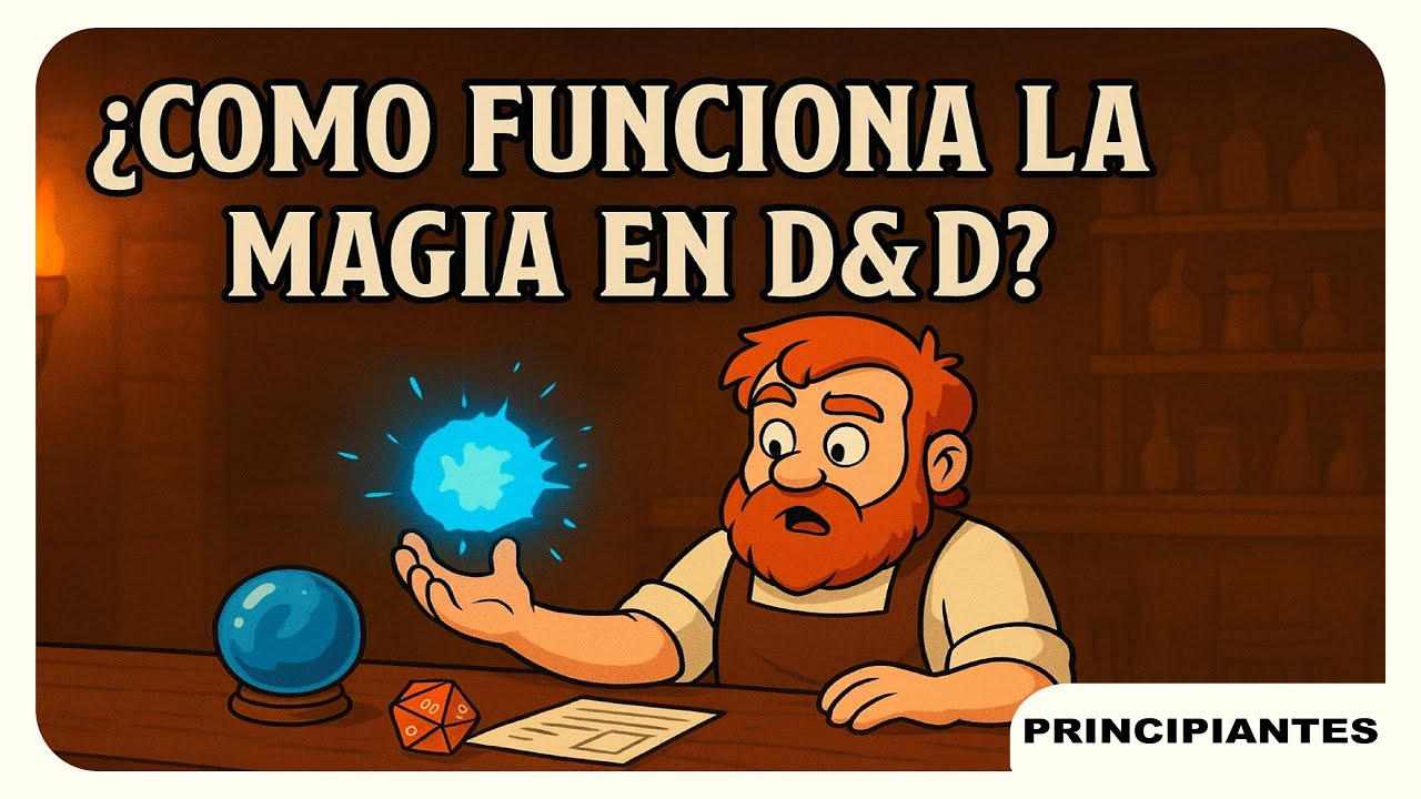 Introducci&oacute;n a los conjuros en D&D 2024 | Aprend&eacute; a utilizar la magia