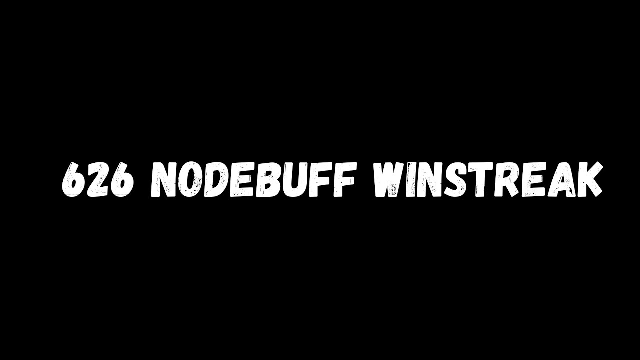 626 NODEBUFF WINSTREAK | 626 ПОБЕД ПОДРЯД НА ПОТАХ + KILLING
