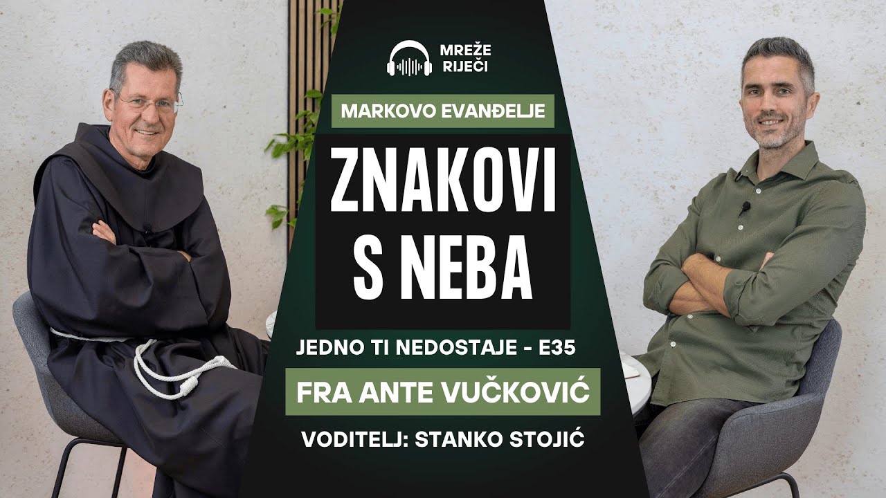 Jedno ti nedostaje: EP 35 - Znakovi s neba - fra Ante Vučković i Stanko Stojić