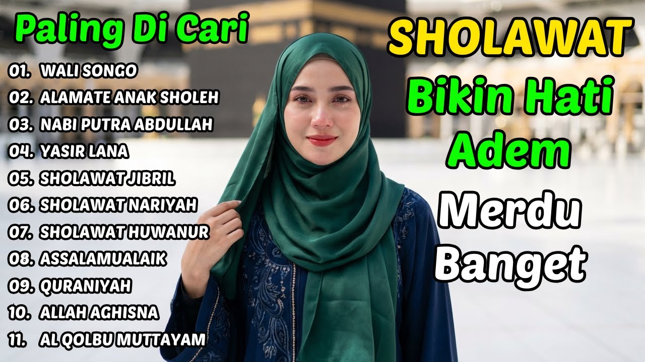 Sholawat Terbaik & Terpopuler | Hati Adem, Pikiran Tenang