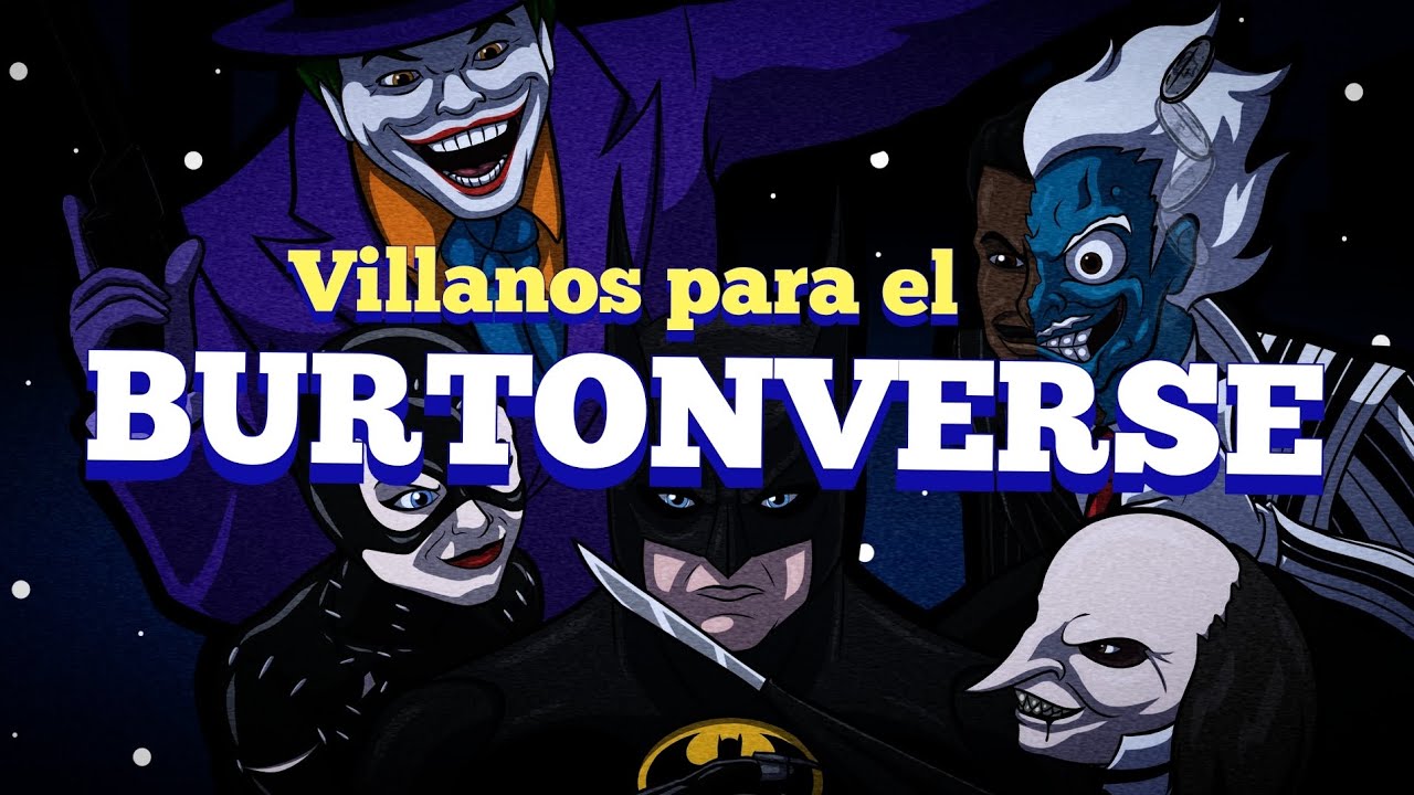 Top 5 Villanos para el Batman Burtonverse