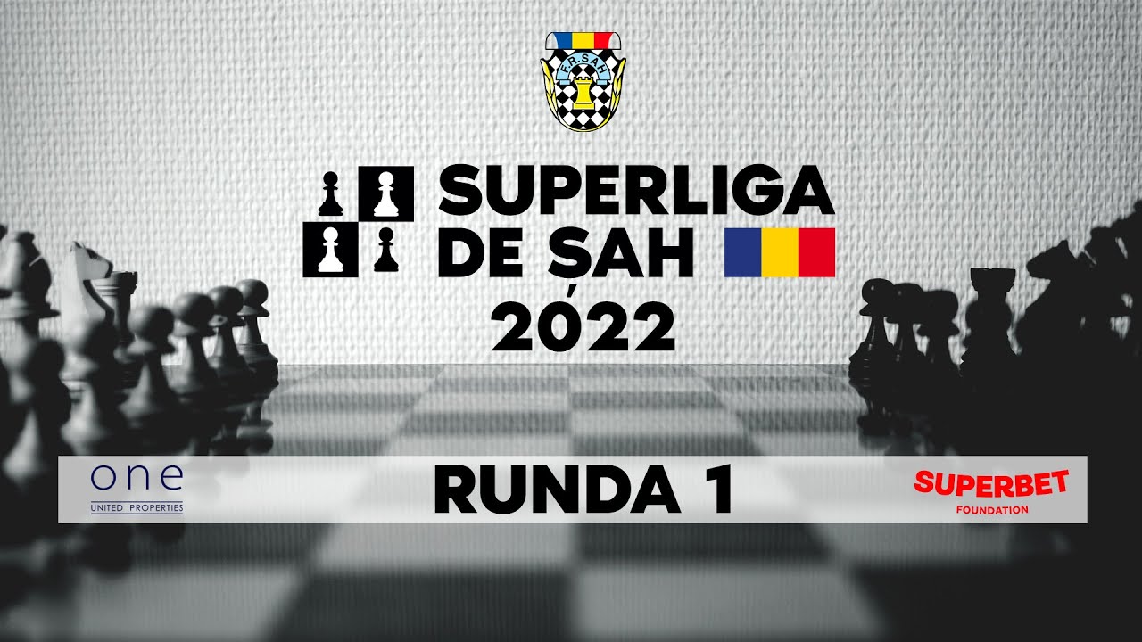 LIVE Runda 1 de la SUPERLIGA DE ȘAH ROM&Acirc;NIA 2022