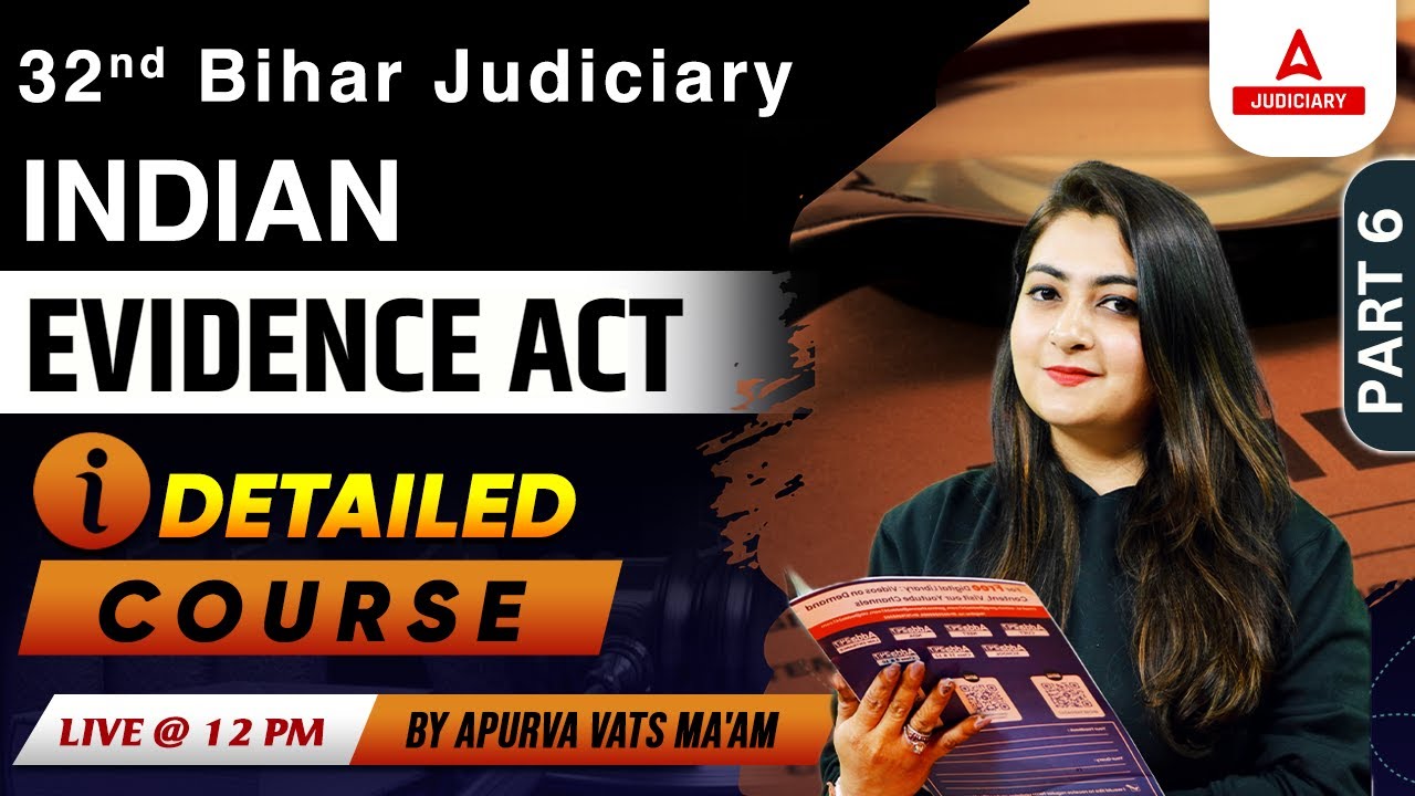 32 Bihar Judiciary Preparation | Indian Evidence Act | Detailed Course #6 | by Apurva Ma'am