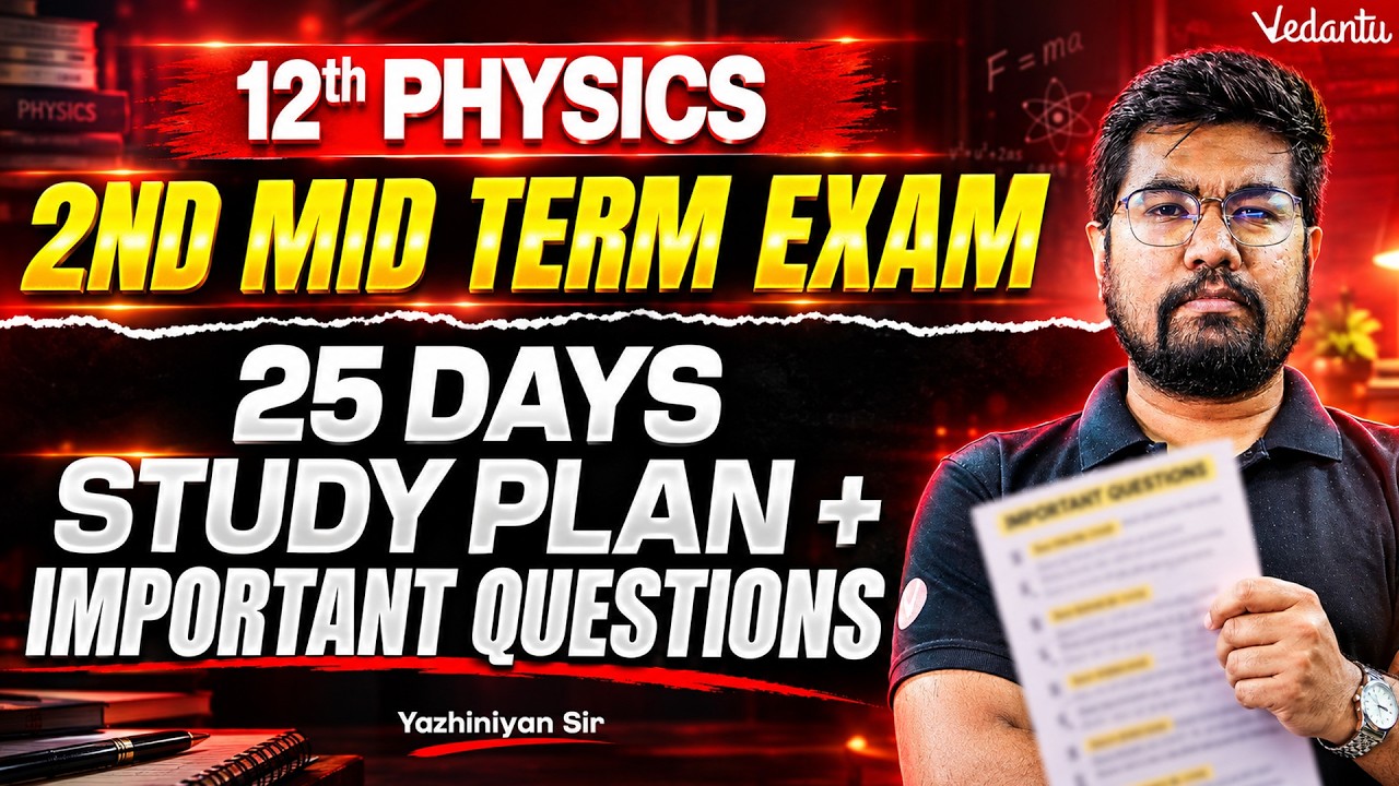 12th Physics | 2nd Mid Term | Important Questions | 25 Days Study Plan | Yazhiniyan Sir