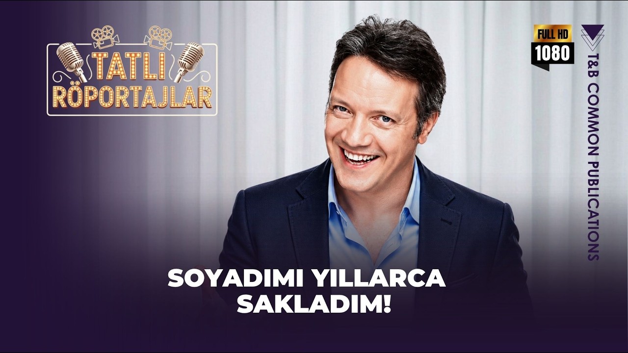 MURAT SEREZLİ: SENELERCE SOY ADIMI SAKLADIM!