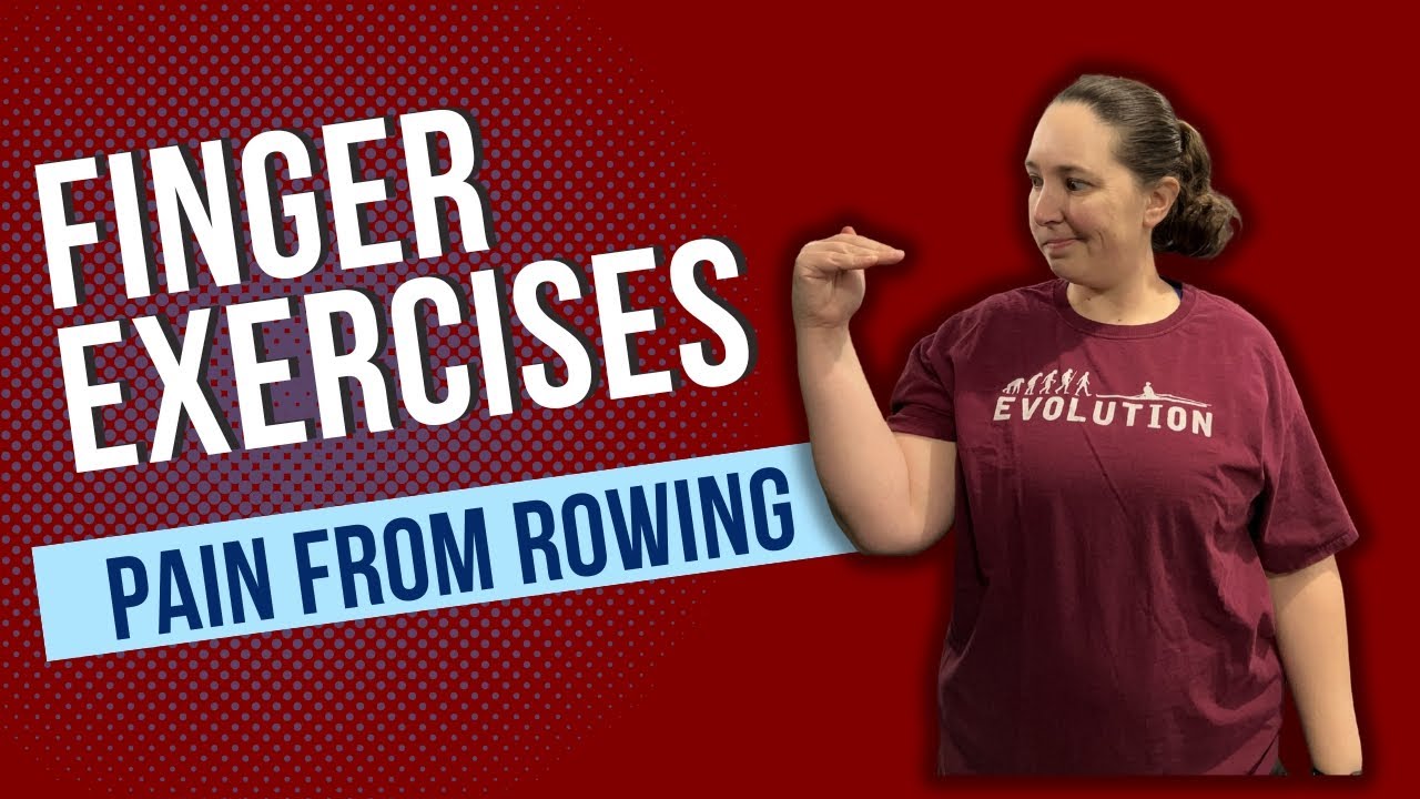 Exercises for Finger Pain For Rowers - Part 2/2