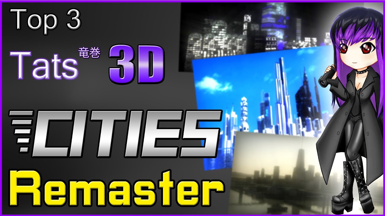 Top 3 - Tats 3D Cities - Remaster