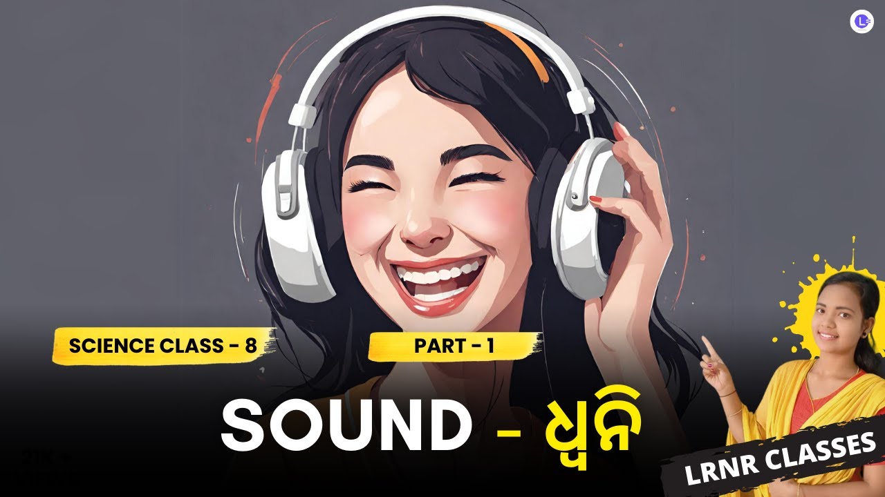 Dhwani Class 8 Science Chapter 13 Part-1 | Sound ଧ୍ୱନି | LRNR Classes