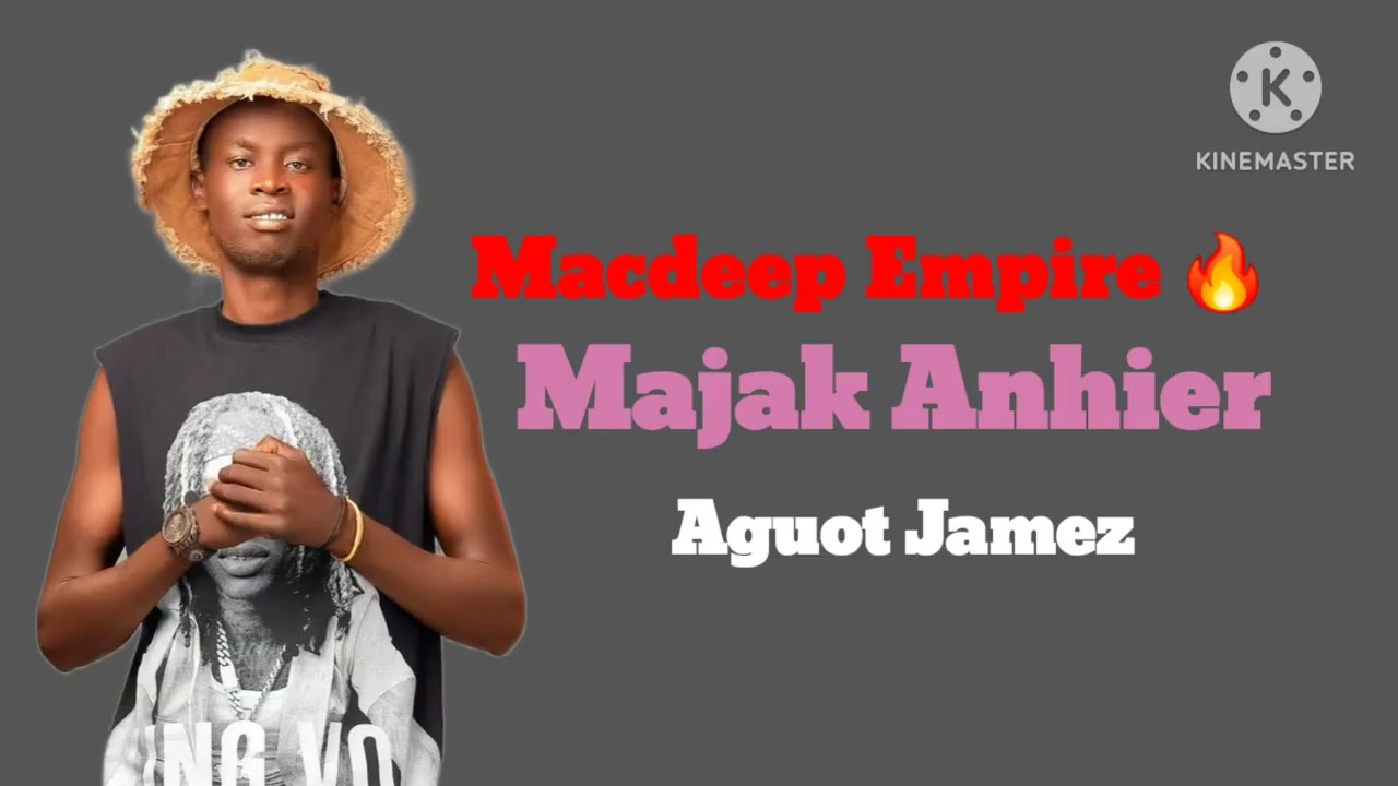 Majak Anhier _ Aguot Jamez 