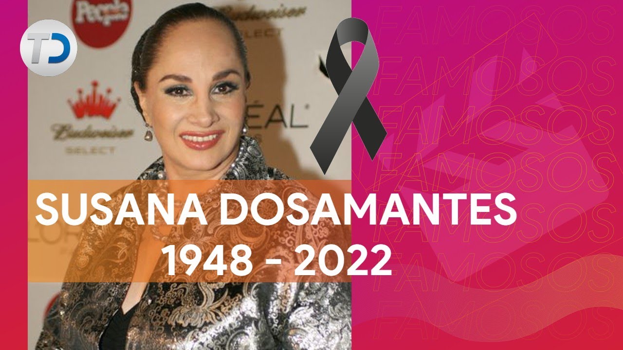 La vida y trayectoria de Susana Dosamantes