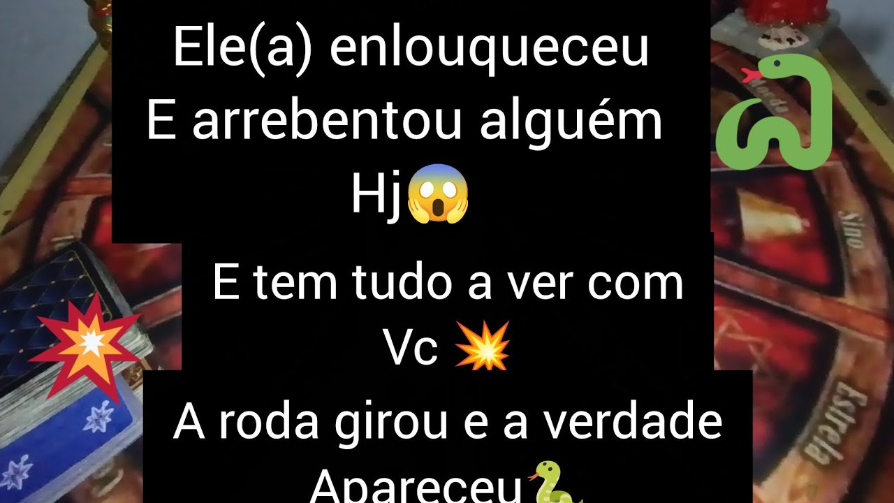 🐍🚨😱ELE(A) ENLOUQUECEU E ARREBENTA ALGUÉM HOJE E É POR SUA CAUSA?A RODA GIROU E A VERDADE APARECEU?