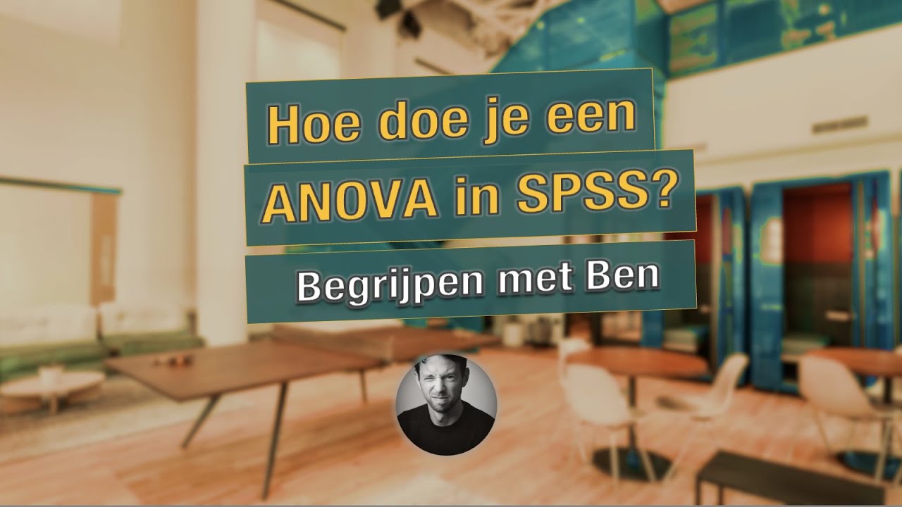 Hoe doe je een ANOVA in SPSS?