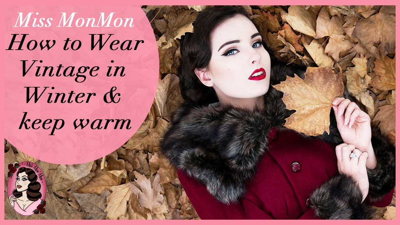 How to Wear Vintage in Winter AND Keep Warm!